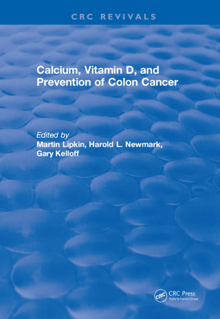 صورة الغلاف: Calcium, Vitamin D, and Prevention of Colon Cancer 1st edition 9781315891286