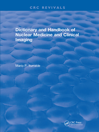 表紙画像: Dictionary and Handbook of Nuclear Medicine and Clinical Imaging 1st edition 9781315892276