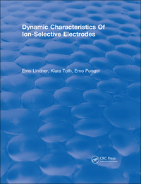 Cover image: Dynamic Characteristics Of Ion Selective Electrodes 1st edition 9781315892436