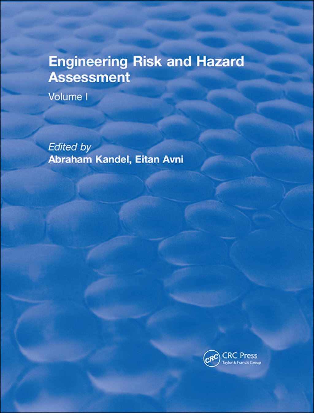 Engineering Risk and Hazard Assessment Volume I 1st Edition
