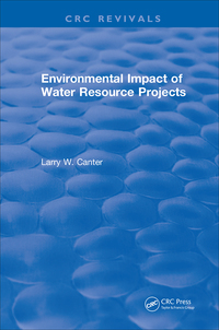 صورة الغلاف: Environmental Impact of Water Resource Projects 1st edition 9781315892702