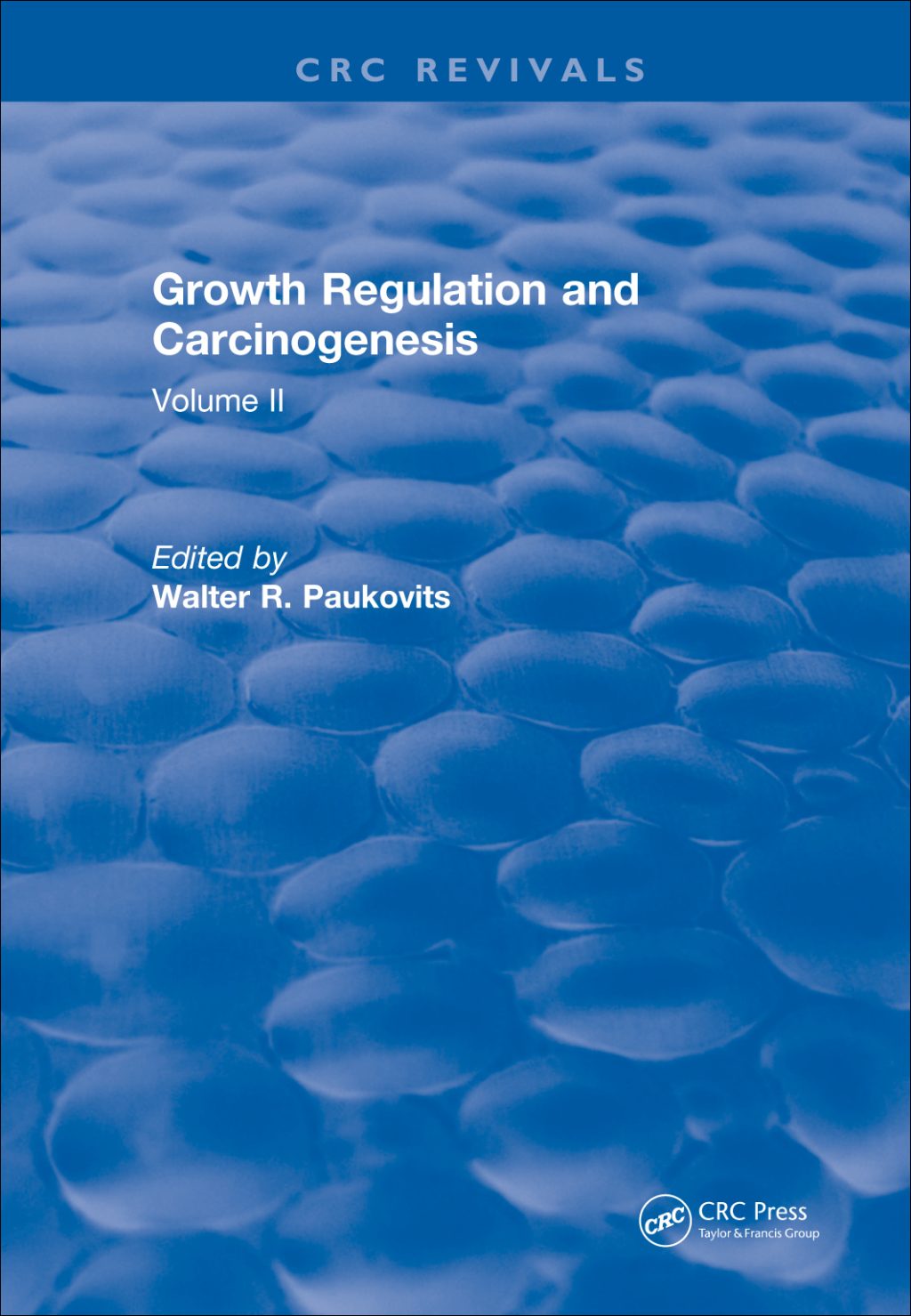 Growth Regulation and Carcinogenesis Volume 2 1st Edition