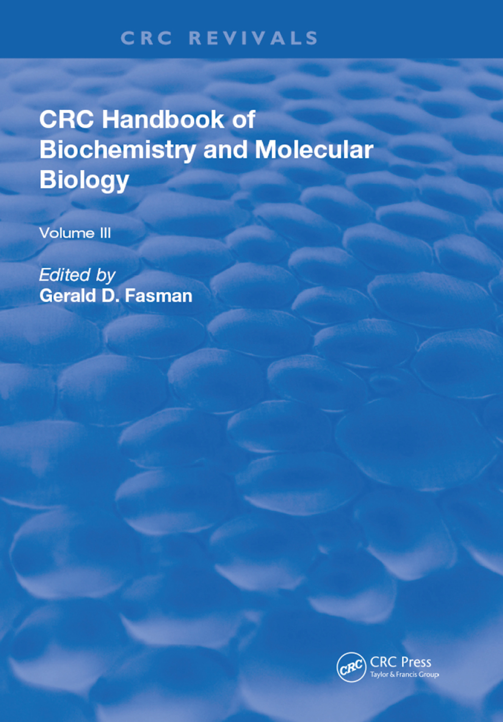 Handbook of Biochemistry Section A Proteins, Volume III 3rd Edition