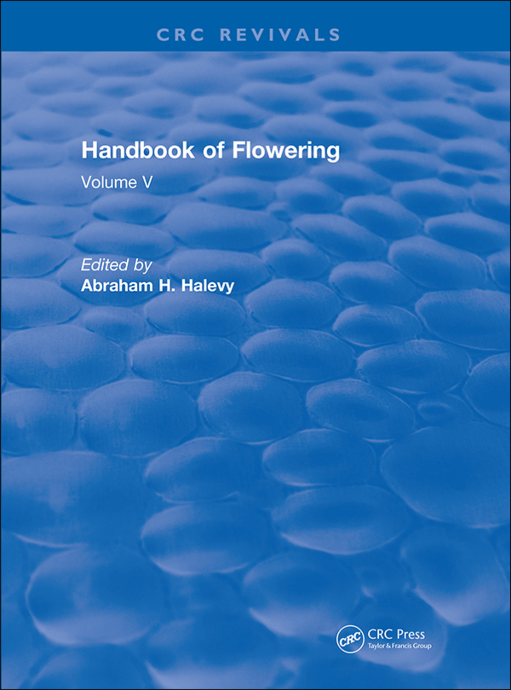 Handbook of Flowering Volume V 1st Edition