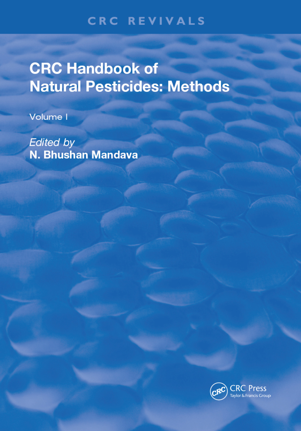 Handbook of Natural Pesticides: Methods Volume I: Theory, Practice, and Detection 1st Edition