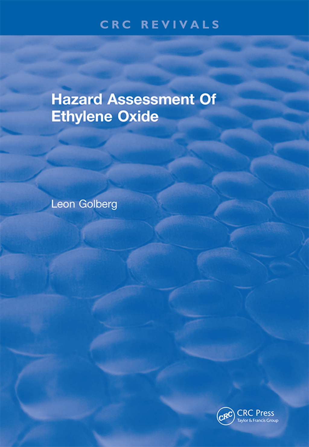 Hazard Assessment Of Ethylene Oxide 1st Edition