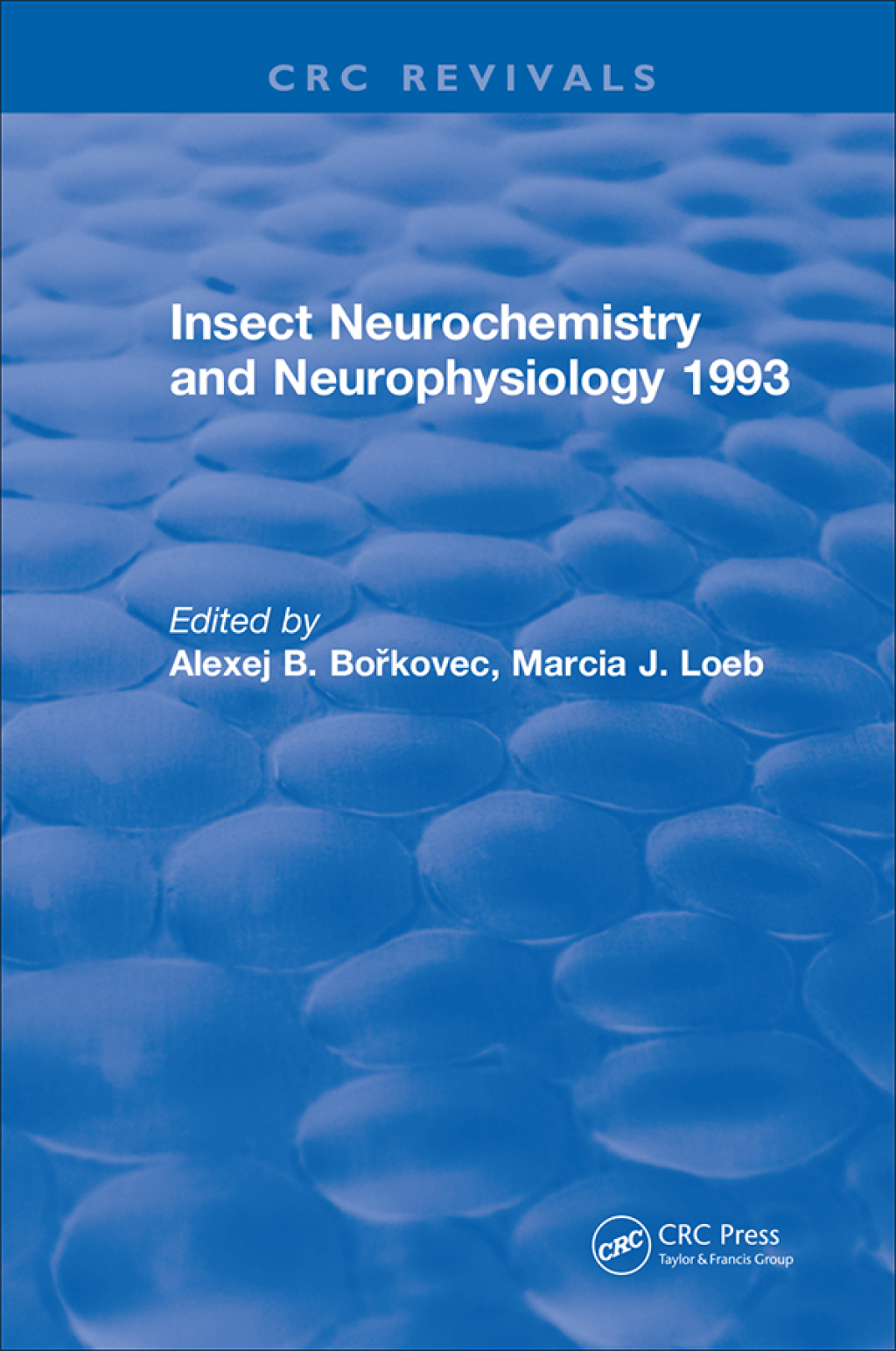 Insect Neurochemistry and Neurophysiology 1st Edition
