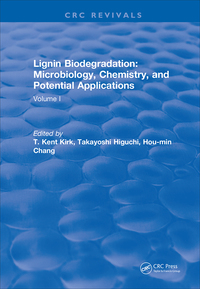 Cover image: Lignin Biodegradation: Microbiology, Chemistry, and Potential Applications 1st edition 9781315894966