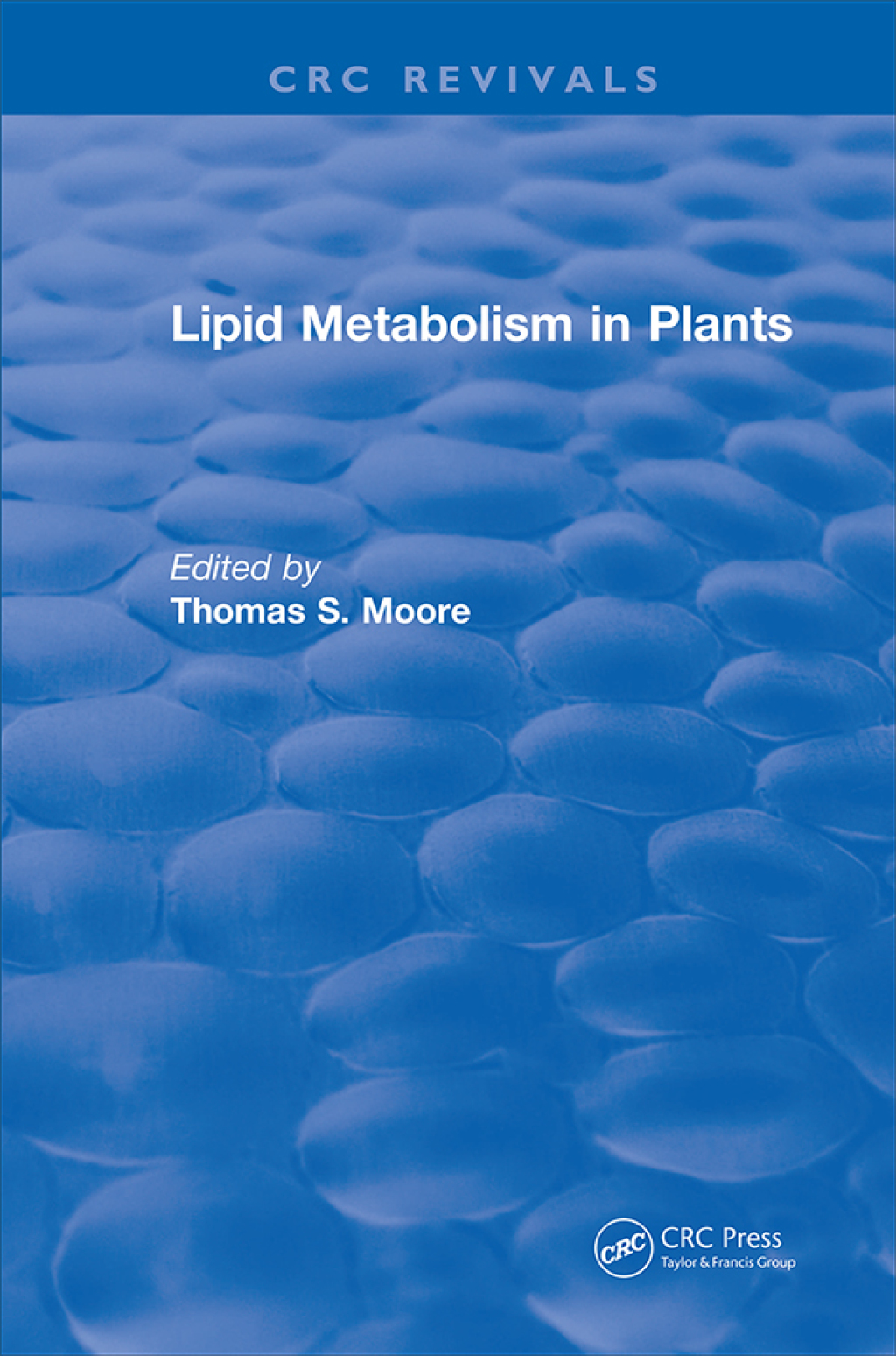 Lipid Metabolism in Plants 1st Edition