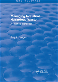 Cover image: Managing Industrial Hazardous Waste- A Practical Handbook 1st edition 9781315895161