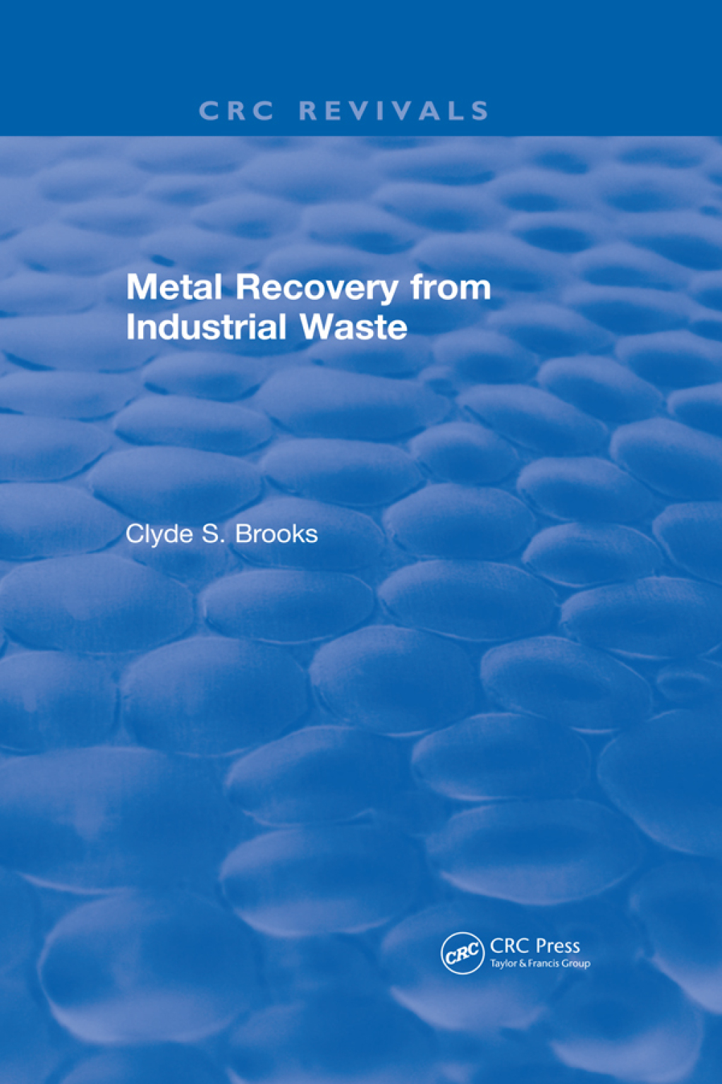 Metal Recovery from Industrial Waste 1st Edition