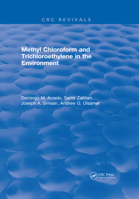 Methyl Chloroform and Trichloroethylene in the Environment, 1st Edition - FULL INSTANT DOWNLOAD | PDF DOCX EPUB