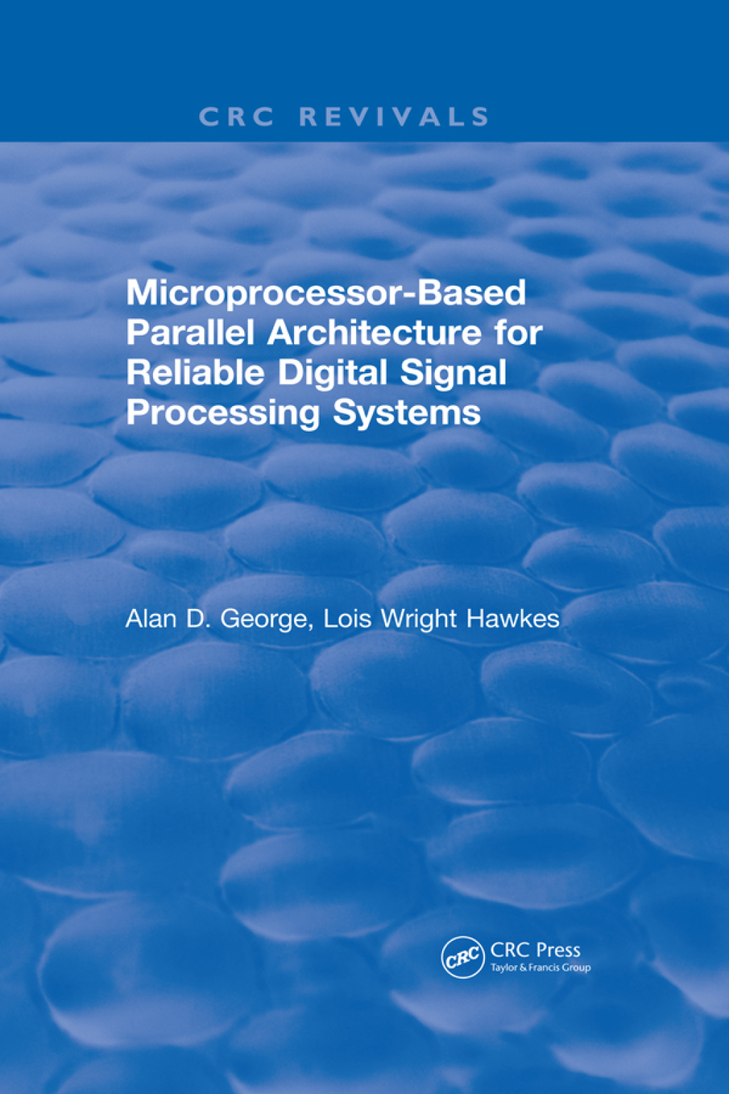 Microprocessor-Based Parallel Architecture for Reliable Digital Signal Processing Systems 1st Edition