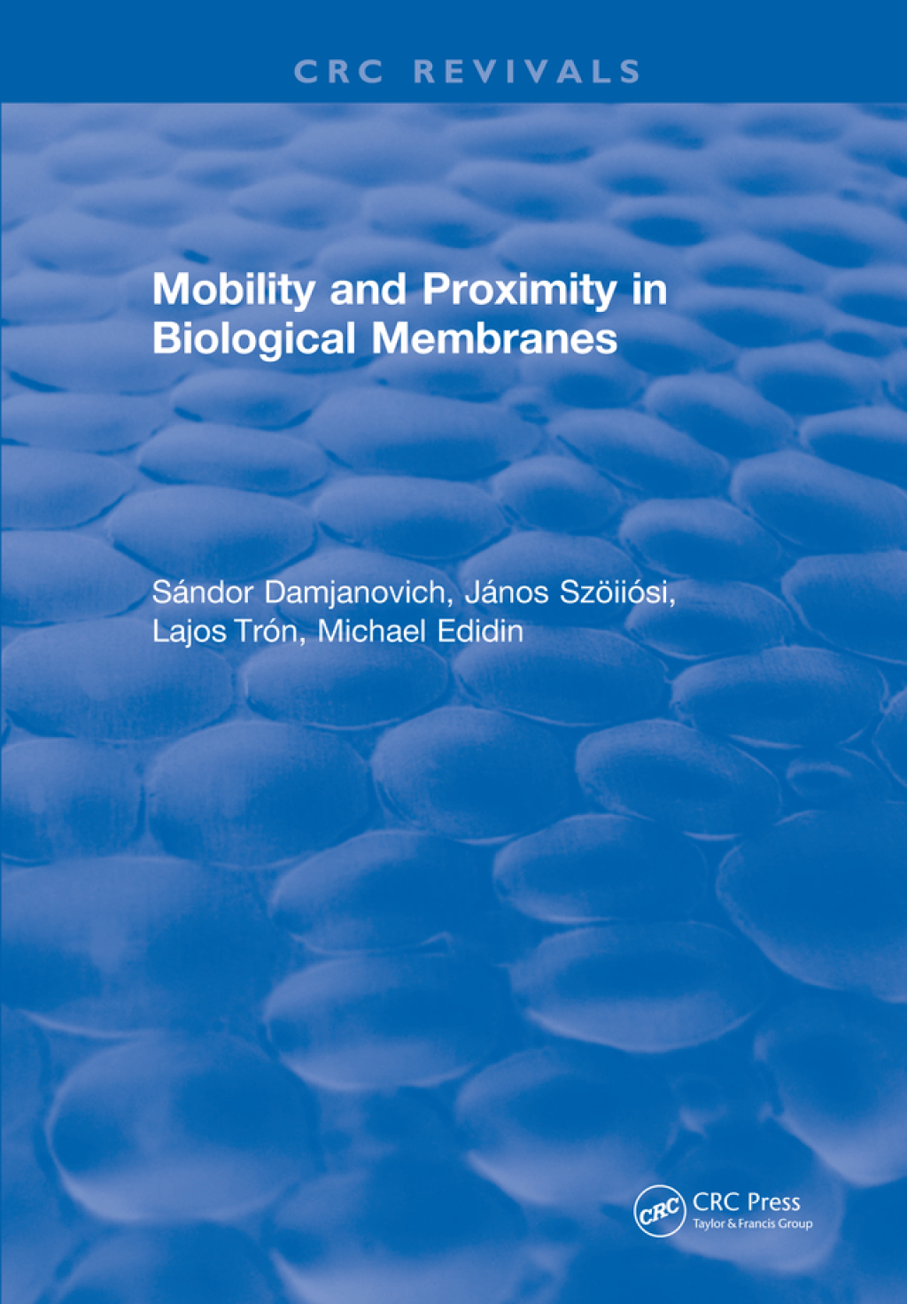 Mobility and Proximity in Biological Membranes 1st Edition