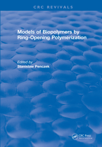 Cover image: Models of Biopolymers By Ring-Opening Polymerization 1st edition 9781315895611