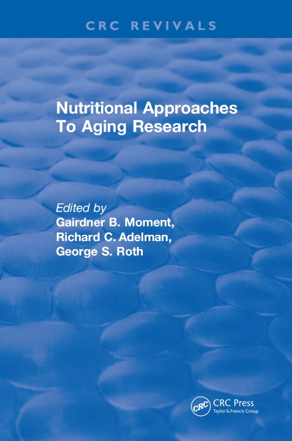 Nutritional Approaches To Aging Research 1st Edition