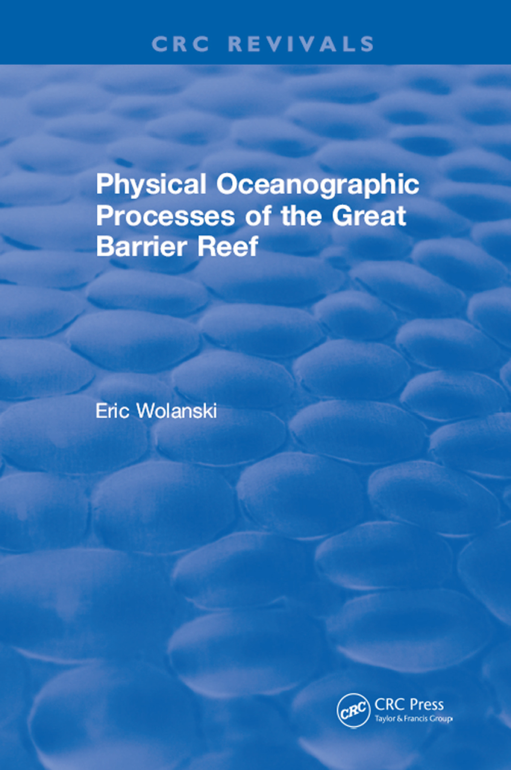 Physical Oceanographic Processes of the Great Barrier Reef 1st Edition
