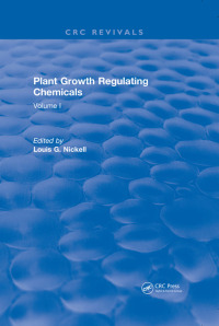 Cover image: Plant Growth Regulating Chemicals 1st edition 9781315896649