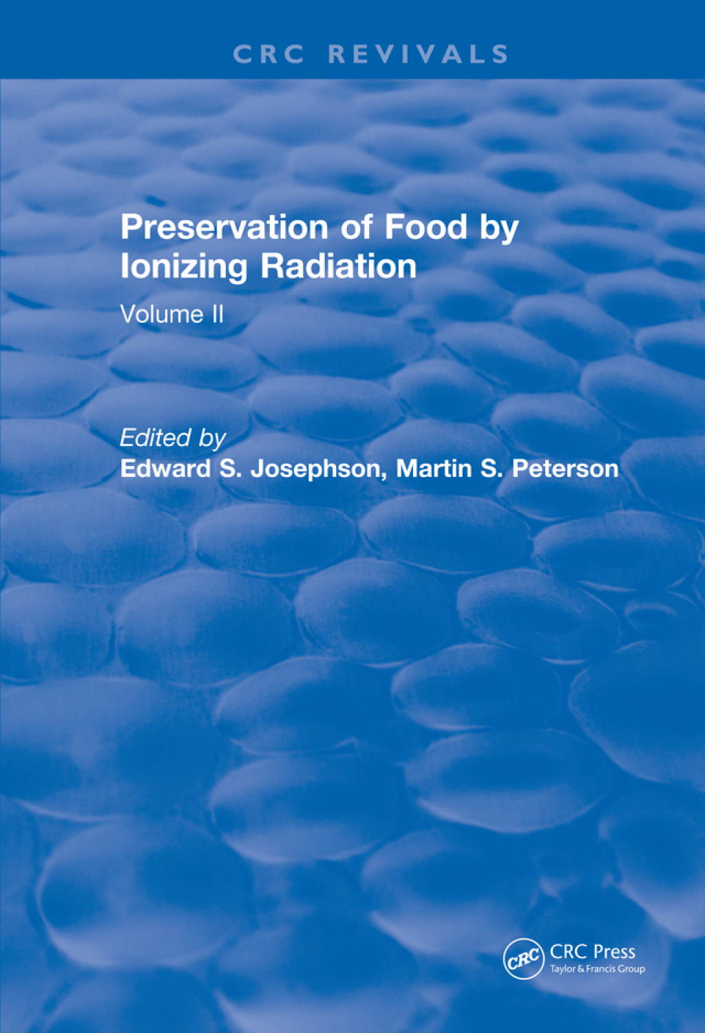 Preservation Of Food By Ionizing Radiation Volume II 1st Edition