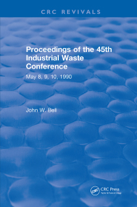 表紙画像: Proceedings of the 45th Industrial Waste Conference May 1990, Purdue University 1st edition 9781315896939