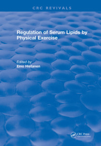 صورة الغلاف: Regulation Of Serum Lipids By Physical Exercise 1st edition 9781315897189