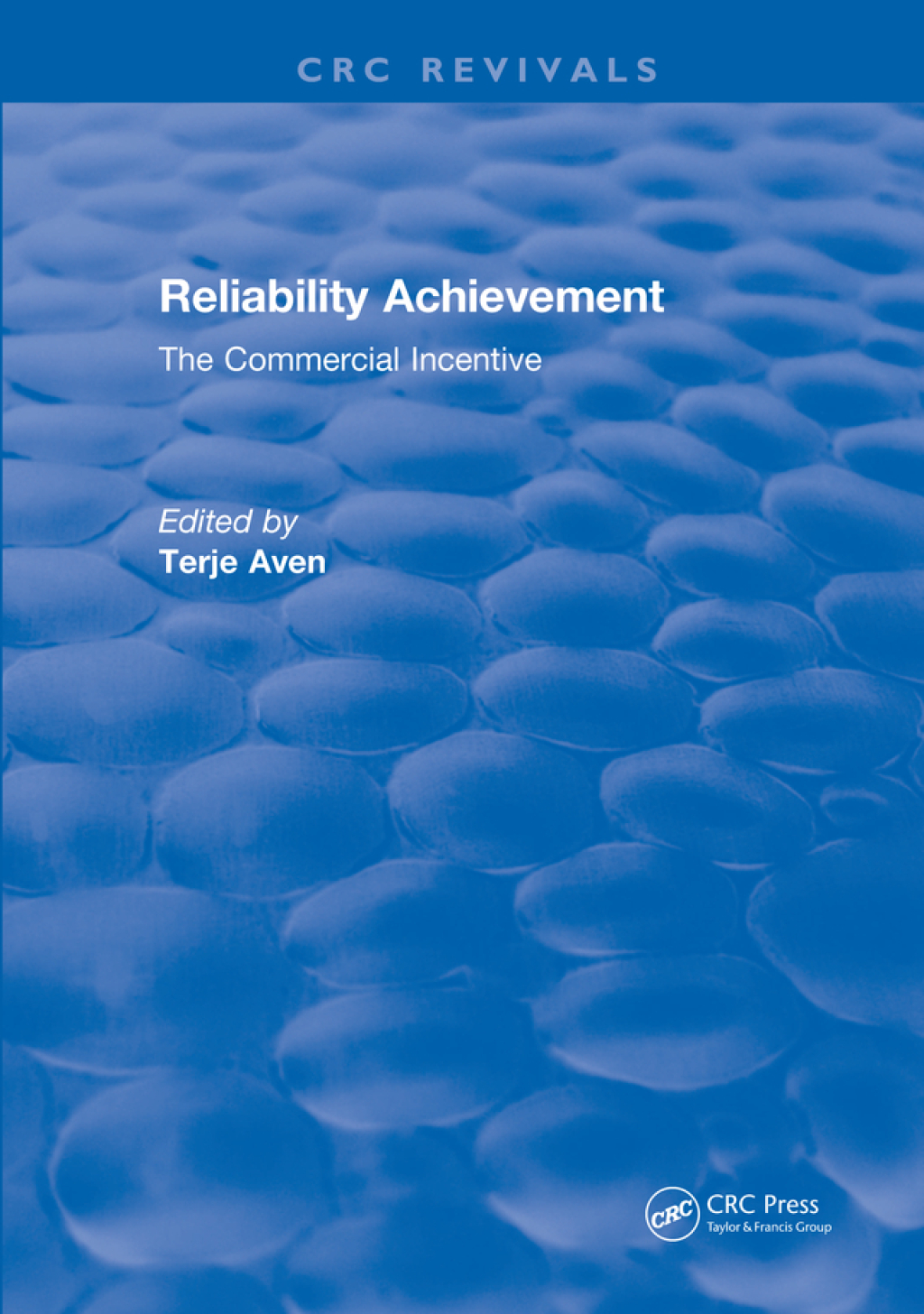 Reliability Achievement The commercial incentive 1st Edition