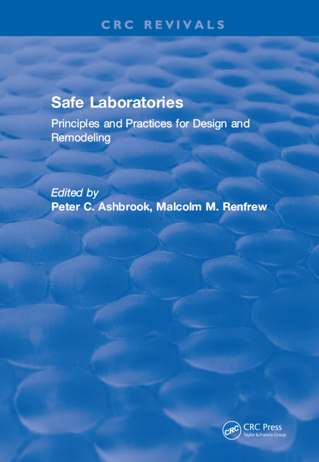 Safe Laboratories Principles and Practices for Design and Remodeling 1st Edition