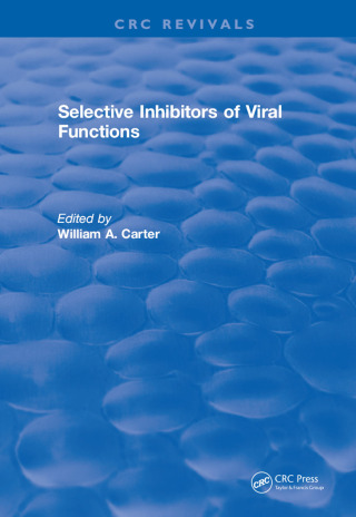 Cover image: Selective Inhibitors Of Viral Functions 1st edition 9781315897462