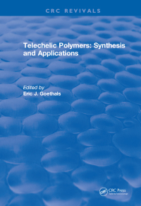 表紙画像: Telechelic Polymers: Synthesis and Applications 1st edition 9781315897998