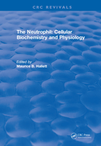 Cover image: The Neutrophil: Cellular Biochemistry and Physiology 1st edition 9781315898100