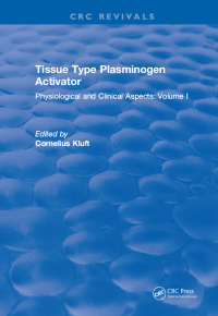 Imagen de portada: Tissue Type Plasminogen Activity 1st edition 9781315898216