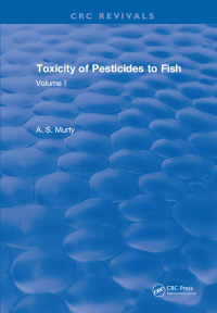صورة الغلاف: Toxicity Of Pesticides To Fish 1st edition 9781315898261