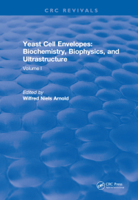 Imagen de portada: Yeast Cell Envelopes Biochemistry Biophysics and Ultrastructure 1st edition 9781315898698