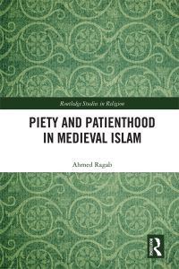 表紙画像: Piety and Patienthood in Medieval Islam 1st edition 9780367591038