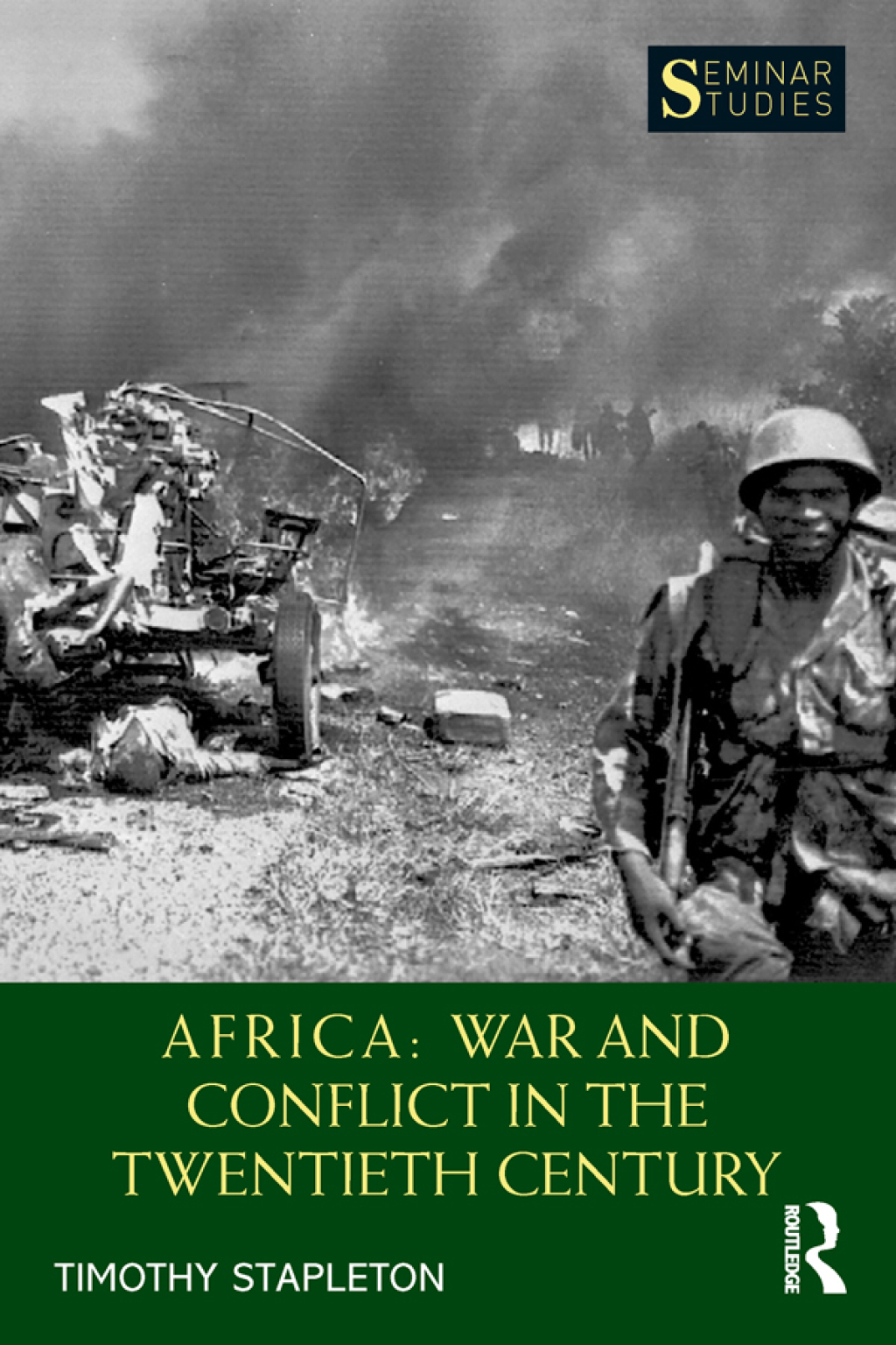 Africa: War and Conflict in the Twentieth Century 1st Edition