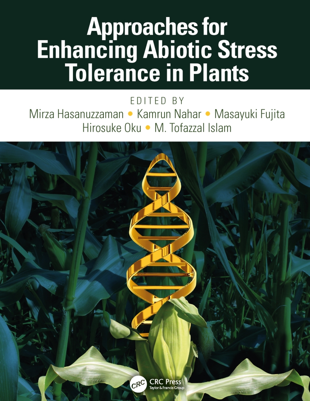 Approaches for Enhancing Abiotic Stress Tolerance in Plants 1st Edition