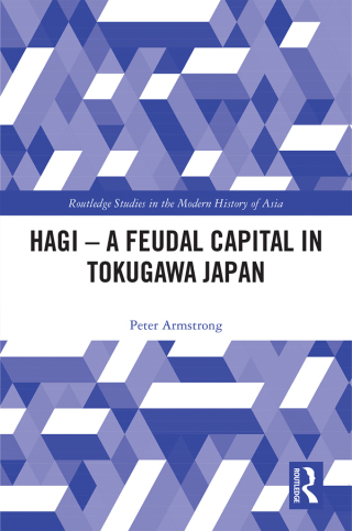 Omslagafbeelding: Hagi - A Feudal Capital in Tokugawa Japan 1st edition 9780367728342