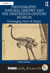 Cover image: Photography, Natural History and the Nineteenth-Century Museum 1st edition 9781472431295