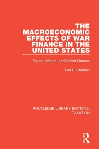 Immagine di copertina: The Macroeconomic Effects of War Finance in the United States 1st edition 9780815363620