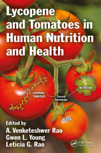 صورة الغلاف: Lycopene and Tomatoes in Human Nutrition and Health 1st edition 9781466575370