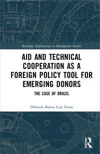 Imagen de portada: Aid and Technical Cooperation as a Foreign Policy Tool for Emerging Donors 1st edition 9780367666545