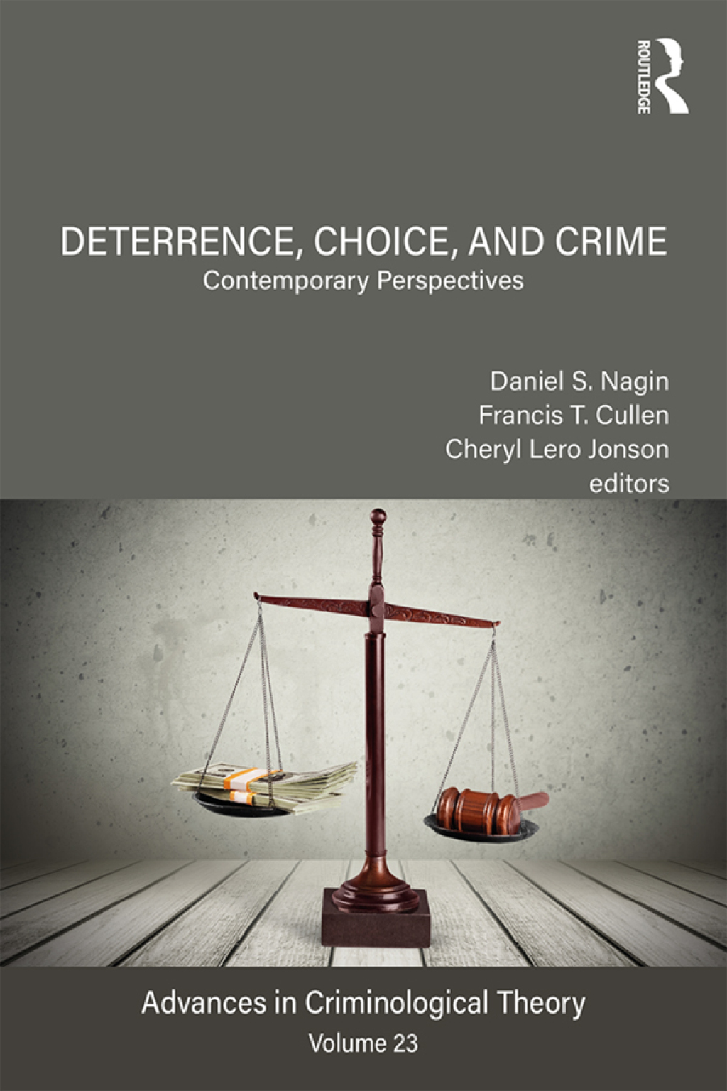Deterrence, Choice, and Crime, Volume 23 Contemporary Perspectives 1st Edition
