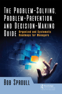 Cover image: The Problem-Solving, Problem-Prevention, and Decision-Making Guide 1st edition 9780815361404