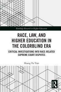 Omslagafbeelding: Race, Law, and Higher Education in the Colorblind Era 1st edition 9780367785826