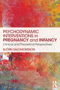 Cover image: Psychodynamic Interventions in Pregnancy and Infancy 1st edition 9780815359043