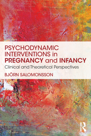 Immagine di copertina: Psychodynamic Interventions in Pregnancy and Infancy 1st edition 9780815359043