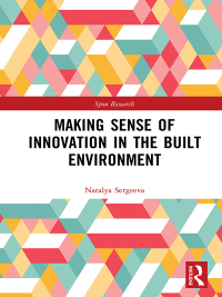 表紙画像: Making Sense of Innovation in the Built Environment 1st edition 9780815360926