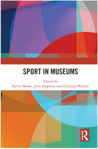 Cover image: Sport in Museums 1st edition 9781032290935