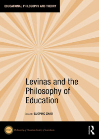 Omslagafbeelding: Levinas and the Philosophy of Education 1st edition 9780367530716