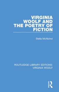 Imagen de portada: Virginia Woolf and the Poetry of Fiction 1st edition 9780815359531